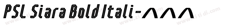 PSL Siara Bold Itali字体转换
